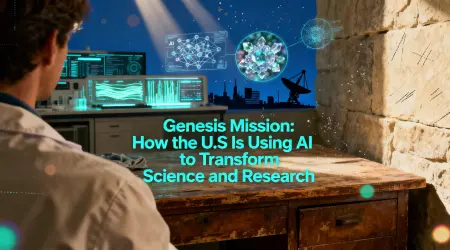 Genesis Mission: How the U.S Is Using AI to Transform Science and Research