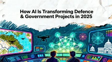 How AI Is Transforming Defence & Government Projects in 2025